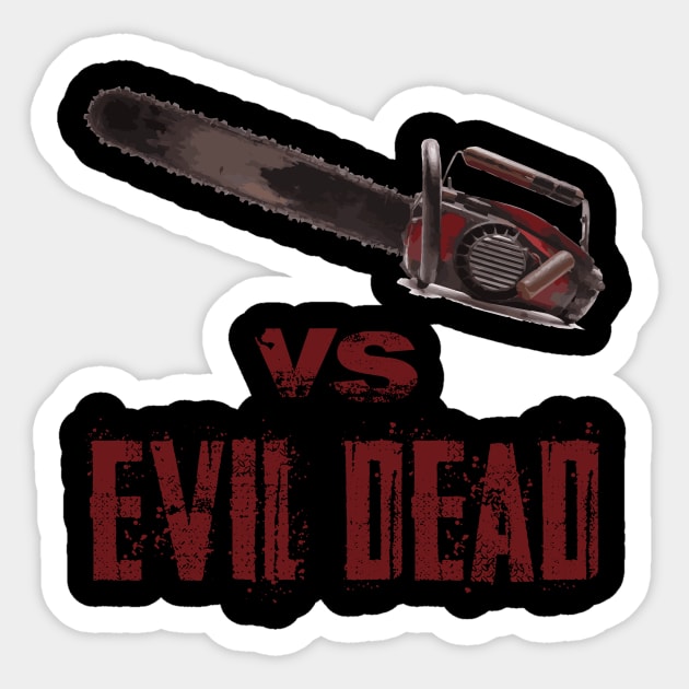 vs Evil Dead Sticker by horrorshirt